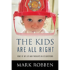 The Kids Are All Right: Some of My Life and Thoughts in 52 Questions - Paperback
