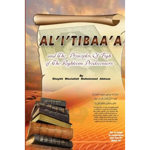 Al'i'tibaa'a - And the Principles of Fiqh of the Righteous Predecessors - Paperback