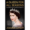 A Queen for All Seasons: A Celebration of Queen Elizabeth II - Paperback