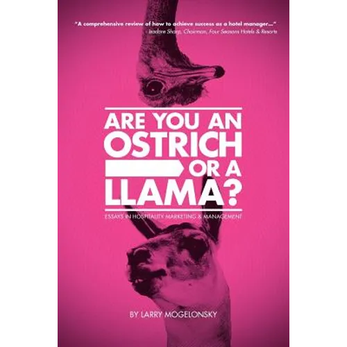 Are You an Ostrich or a Llama?: Essays in Hospitality Marketing and Management - Paperback