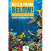 Hello from Below!: Fantastic Ocean Life for Kids Children's Oceanography Books - Paperback