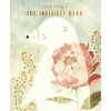 The Invisible Bear - Hardcover