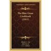 The Blue Grass Cookbook (1911) - Hardcover