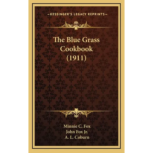 The Blue Grass Cookbook (1911) - Hardcover