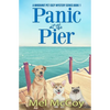 Panic at the Pier (A Whodunit Pet Cozy Mystery Series Book 1) - Paperback