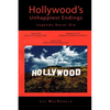 Hollywood's Unhappiest Endings: Legends Never Die - Paperback