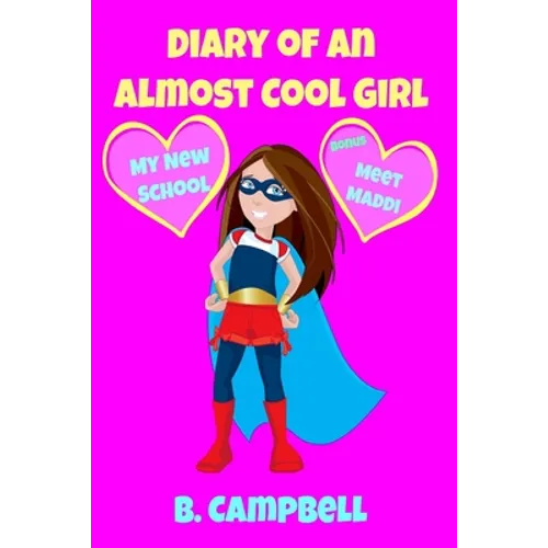 The Diary of an Almost Cool Girl: My New School Book 1 - Paperback