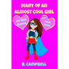 The Diary of an Almost Cool Girl: My New School Book 1 - Paperback