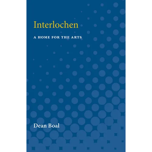 Interlochen: A Home for the Arts - Paperback