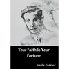 Your Faith Is Your Fortune - Hardcover