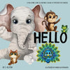 Hello - A Fun-loving Guide to Greetings: Toddlers will love this delightful poetry book of opposites and friendly animals Social Emotional Learning Ex - Paperback