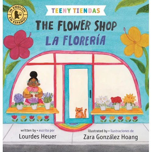Teeny Tiendas: The Flower Shop/La Florería - Board Book