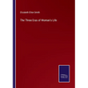 The Three Eras of Woman's Life - Paperback