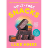 Guilt-Free Snacks: Healthy Sweet & Savoury Snacks to Power You Through the Day (Tbc) - Paperback