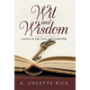 Wit and Wisdom: Lessons on Life, Love, and Leadership - Hardcover