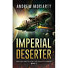 Imperial Deserter: Decline and Fall of the Galactic Empire Book 1 - Paperback