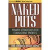 Naked Puts: Power Strategies for Consistent Profits - Paperback