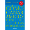 Cã3mo Ganar Amigos E Influir Sobre Las Personas / How to Win Friends & Influence People - Paperback