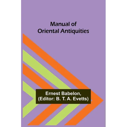 Manual of Oriental Antiquities - Paperback