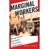 Marginal Workers: How Legal Fault Lines Divide Workers and Leave Them Without Protection - Paperback