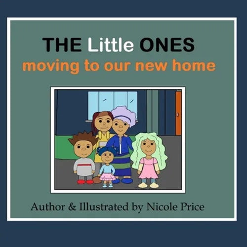 The Little Ones: Moving to our new home - Paperback