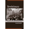 Revolutionary Parks: Conservation, Social Justice, and Mexico's National Parks, 1910-1940 - Paperback