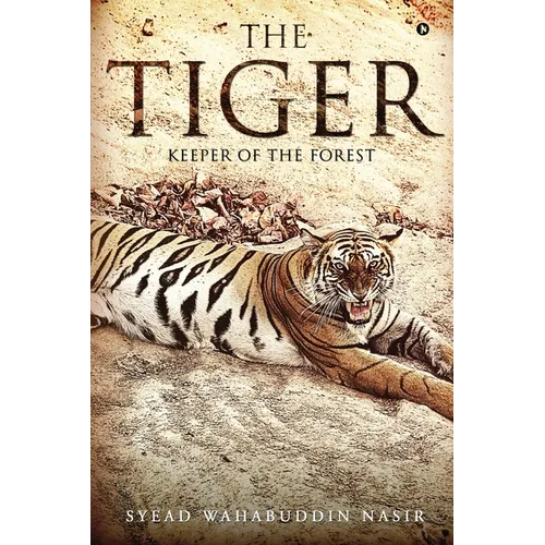The Tiger: Keeper of the Forest - Paperback