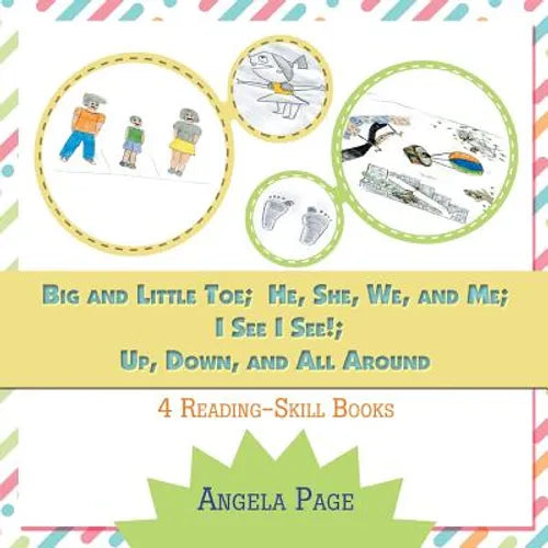 Big and Little Toe; He, She, We, and Me; I See I See!; Up, Down, and All Around: 4 Reading Skill Books - Paperback