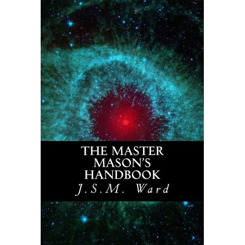 The Master Mason's Handbook - Paperback