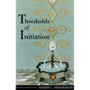Thresholds of Initiation - Paperback