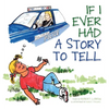 If I Ever Had a Story to Tell - Hardcover
