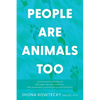 People Are Animals Too: Self-awareness, according to an animal doctor - Paperback