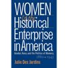 Women and the Historical Enterprise in America: Gender, Race and the Politics of Memory: Gender, Race, and the Politics of Memory, 1880-1945 - Paperback