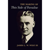 The Making of This Side of Paradise - Hardcover