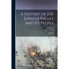 A History of the Juniata Valley and its People; Volume 3 - Paperback
