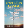 Redefining Success: Stories, Science, and Strategies to Prioritize Happiness and Overcome Life's "Oh Sh!t" Moments - Hardcover