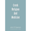Creek Religion and Medicine - Paperback