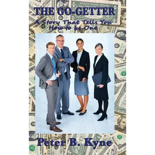 The Go-Getter: A Story of Initiative and Determination - Hardcover