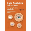 Data Analytics Initiatives: Managing Analytics for Success - Paperback