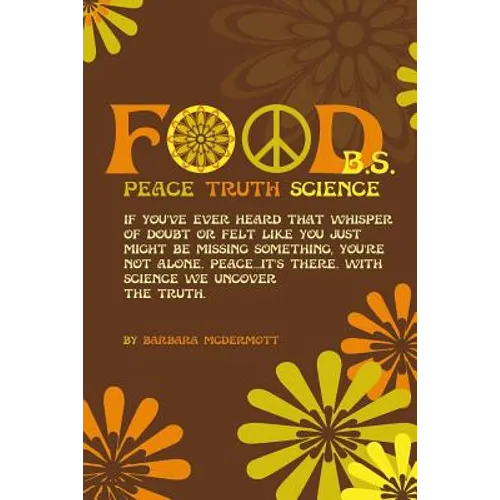 Food B.S.: Where Science, Sanity, and Satire Collide - Paperback