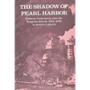 The Shadow of Pearl Harbor: Political Controversy Over the Surprise Attack, 1941-1946 - Paperback
