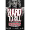 Hard to Kill: Master the Mindset to Maximize Your Years - Hardcover