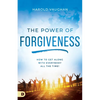 The Power of Forgiveness: How to Get Along with Everybody All the Time! - Paperback