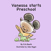 Vanessa starts Preschool: A read-aloud rhyming story. - Paperback