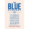 The Blue Economy 3.0: The marriage of science, innovation and entrepreneurship creates a new business model that transforms society - Paperback