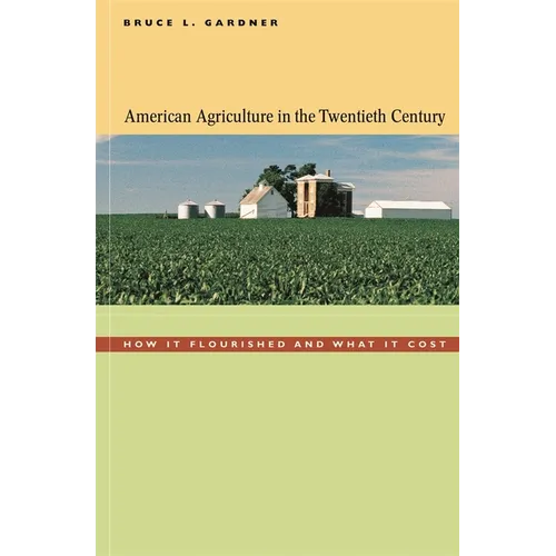 American Agriculture in the Twentieth Century: How It Flourished and What It Cost - Paperback