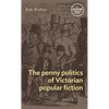 The Penny Politics of Victorian Popular Fiction - Paperback