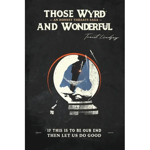 Those Wyrd and Wonderful - Paperback