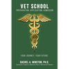 Vet School: Preparation, Application, Admission - Paperback