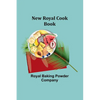 New Royal Cook Book - Paperback